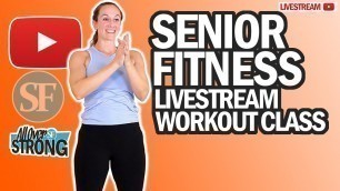 'Invigorating Posture, Balance And Stretch Workout For Seniors And Beginners | Livestream Class'