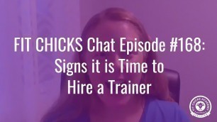 'FIT CHICKS Chat Episode #168: Signs it is time to hire a trainer'