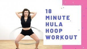 '18 Minute Hula Hoop Workout: Work your Abs'