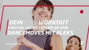 'Fitness First Live Workout - DanceMoves mit Aleks'