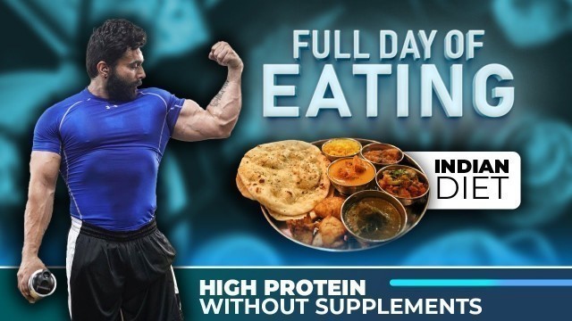 'FULL DAY OF EATING (INDIAN DIET WITHOUT SUPPLEMENTS)'