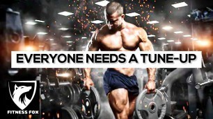 'Fitness Motivation | Everyone Needs a Tune-up  | Daily Motivation'