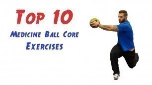 'My Top 10 Medicine Slam Ball Core Exercises'