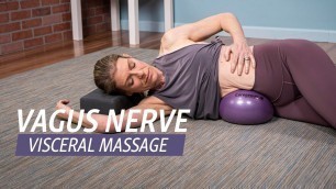 'Visceral Massage for the Vagus Nerve'