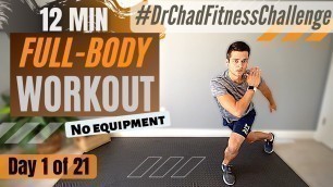 'DAY 1: FITNESS CHALLENGE // 12 min full body, no equipment, home workout for women & men | Dr. Chad'