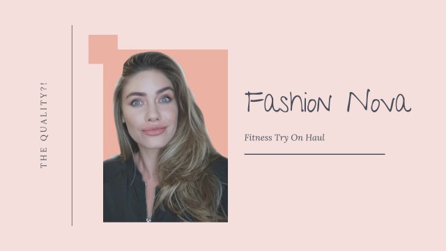 'FASHION NOVA FITNESS TRY ON HAUL | IS IT WORTH IT? | Brittany Oldehoff'