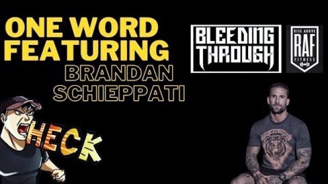 'One Word - Featuring: Brandan Schieppati of Bleeding Through and Rise Above Fitness'