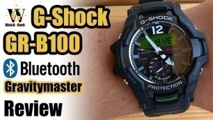 'GR-B100 - Bluetooth Gravitymaster G-Shock Review'