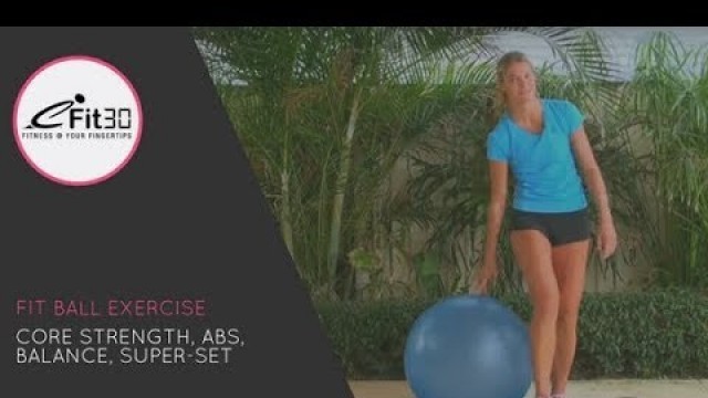 'Fit Ball Exercise, Core Strength, Abs, Balance, Super-set'