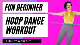 'Hula Hoop Dance Workout: Super Fun 15 Minute Beginner Workout for the Abs!'