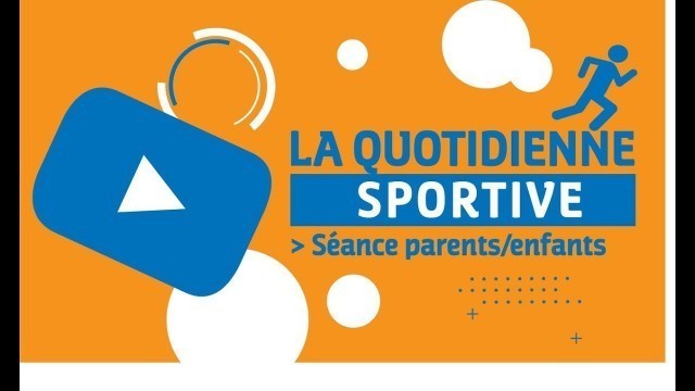 'GYM séance parents / enfants - 6 janvier 2021'