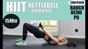 'Einsteiger Kettlebell-Workout 15Min Bauch Beine Po HiiT training mit Gewichten zuhause'