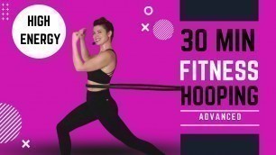 'Hoop Dance Workout: Intense 30 Minute Hula Hoop Fitness Workout for Advanced | Total Body!'