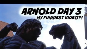 'My Funniest Video?! - Arnold Day 3 (Arnold Expo 2016)'