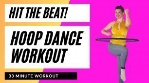 'Hula Hoop Dance Workout: Hardcore 33 Minute Intermediate to Advanced Flow | Feel the beat!'