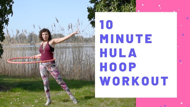 '10 Minute Hula Hoop Workout: Core strengthening for beginners'