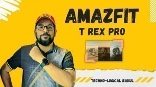 'Amazfit T Rex Pro - A Smart G-Shock Watch'