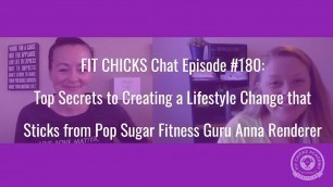 'FIT CHICKS CHAT EPISODE #180 - Interview with Pop Sugar Fitness Guru Anna Renderer'