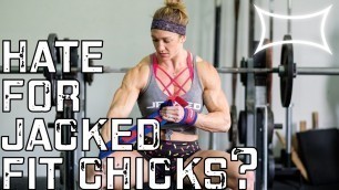 'Jacked Fit Chicks and Haters ft. Lauren Quinn'