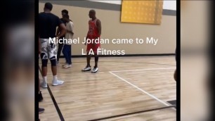 'That time Micheal Jordan came to LA fitness lol 