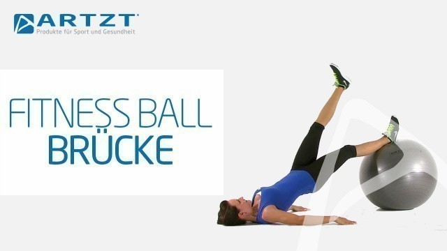 'ARTZT vitality Fitness Ball - Brücke'