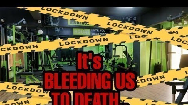 'Effects of Lockdown on GYM / Fitness Industry || NO ONE IS HELPING US not even the GOVERNMENT !!'