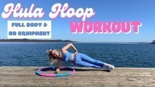 'HULA HOOP WORKOUT:Full Body Hula Hoop Dance Beginner Workout 