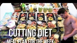 'Low Calorie Cutting Diet | Meal Plan For The Entire Week'