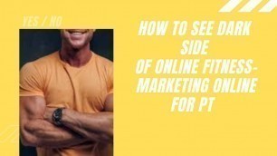 'How To See Dark Side Of On Fitness-Marketing Online An Honest Opinion Online Fitness Marketing Pts..'