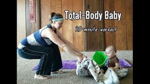 'Total Body Baby Workout - Postpartum Exercise with Baby'