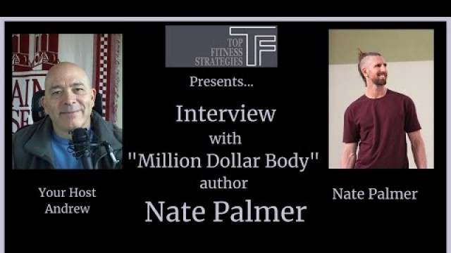 'Fitness Interview: Million Dollar Body with Nate Palmer!'
