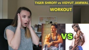 'Vidyut Jamwal vs Tiger Shroff Workout | Reaction video'