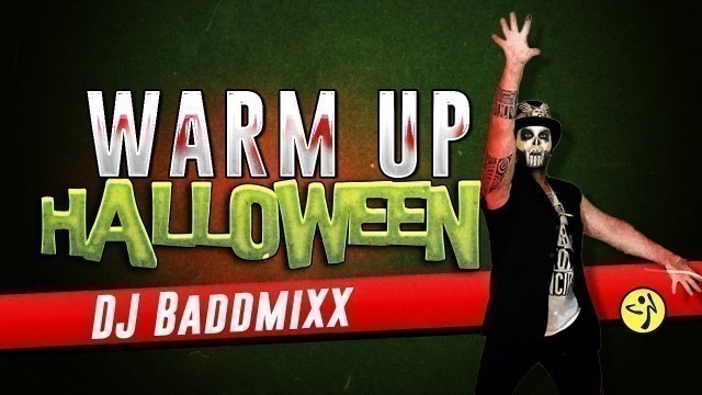 'HALLOWEEN WARM UP Zumba | DJ Baddmixx | Zumba Halloween Warm Up | Home Workout'