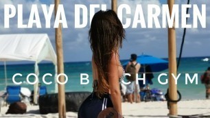 'Coco Gym Beach (Upper Body Workout) Motivation | Playa del Carmen, Mexico'