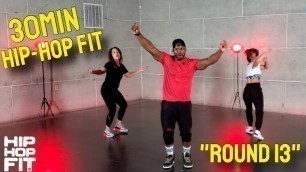 '30min Hip-Hop Fit Dance Workout \"Round 13\" | Mike Peele'