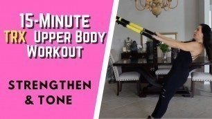 'Beginner 15-Minute TRX Upper Body Workout (Simple & Effective)'