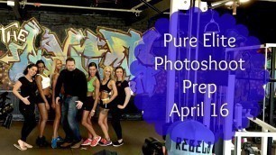 'Pure Elite Photoshoot Prep Days 2&3 | TT Image, Elite Fitness Network & La Diva Design'