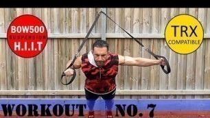'HIIT FULL BODY Suspension Training Workout Series Day 7 - Bow500 & TRX HIIT compatible workout'