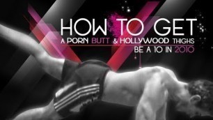 'How to Get a Porn Star Butt and Hollywood Thighs \"Be a 10 in 2010\"'