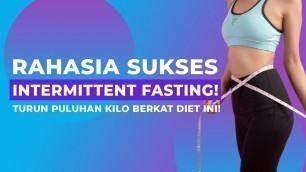 'Ini Cara Paling Efektif Diet Intermittent Fasting! Turun Puluhan Kilo Tetap Makan yang Kamu Suka!'