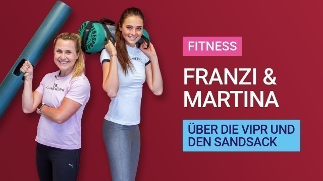 'Fitness - Franzi und Martina über die Vipr & der Sandsack'