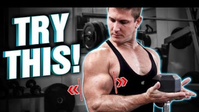 '3 Biceps Exercises You MUST TRY To Force Muscle Growth! (GET BIGGER ARMS!)'
