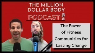 'The Power of Fitness Communities for Lasting Change | The Million Dollar Body'
