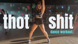 'THOT SHIT  by Megan thee Stallion | Hip Hop Cardio Dance Fitness'