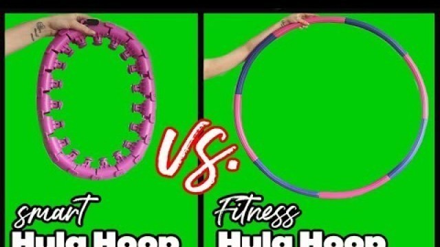 'Smart Hula Hoop VS Hula Hoop | Abnehmen mit dem REIFEN | Welcher Reifen ist effektiver?'
