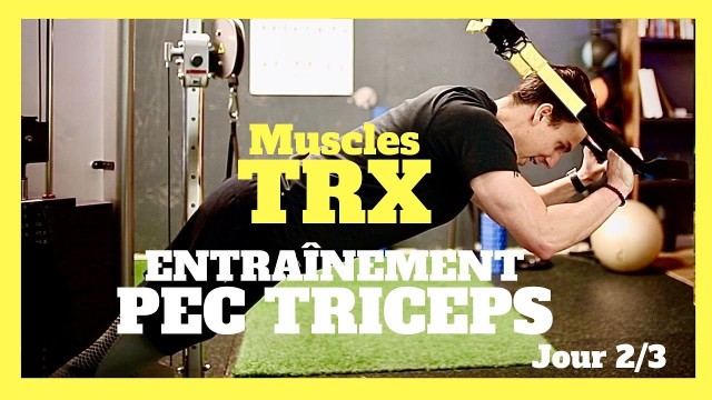 'Entraînement TRX Workout Pec et Triceps Masse Musculaire (en français)'