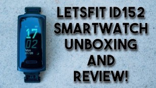 'Letsfit ID152 Smartwatch Unboxing and Review!'