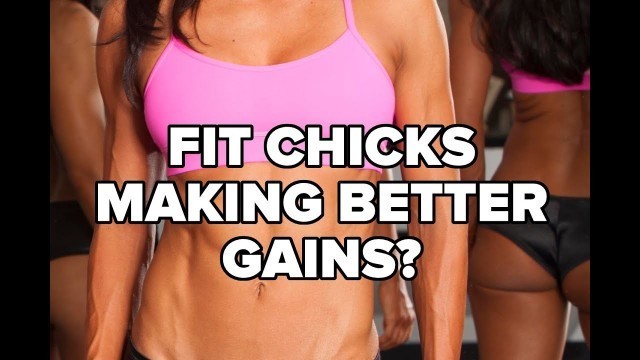 'Fit Chicks Making Better Gains Than Half the Bros?'