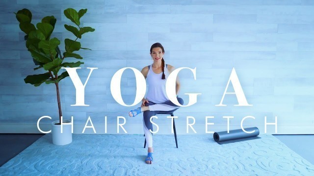 'Chair Yoga Stretch for Beginners, Seniors & Everyone || 30 minutes'
