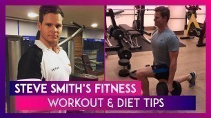'Steve Smith’s Workout: Here’s How World\'s No 1 Test Batsman Manages To Stay Fit'